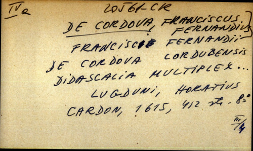 Francisci Ferdinandii de Cordova cordubensis Didascalia multiplex