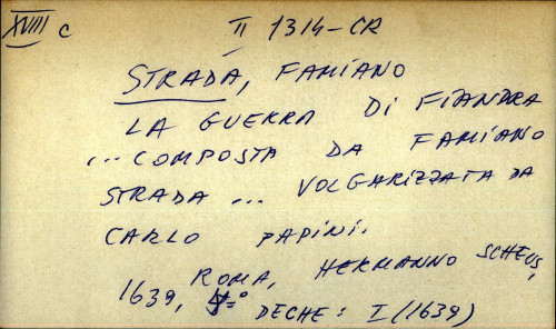La guerra di Fiandra...composta da Famiano Strada...volgarizzata da Carlo Papini.