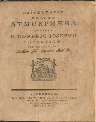 Dissertatio de lunae atmosphaera auctore p. Rogerio Josepho Boscovich, societatis Jesu
