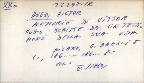 Memorie di Vittor Hugo scritte da un testimone della sua vita.
