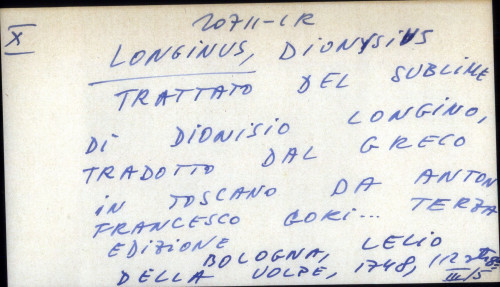 Trattato del sublime di Dionisio LOngino, tradotto dal Greco in Toscano da Anton Francesco Gori... terza edizione