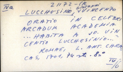 Oratio in celebri Arcadum academia... habita a Jo. Vincentio Lucchesinio...