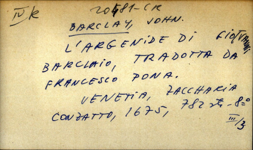 L'Argenide di Gio[vanni] Barclaio ... tradotta da Francesco pona