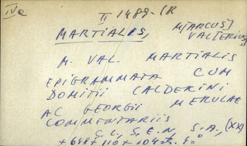M. Val. Martialis epigrammata cum Domitii Calderini ac Georgi Merulae commentariis