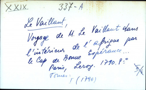 Voyage de M. Le Vaillant dans l'interieur de l'afrique par le Cap de Boune Esperance ....