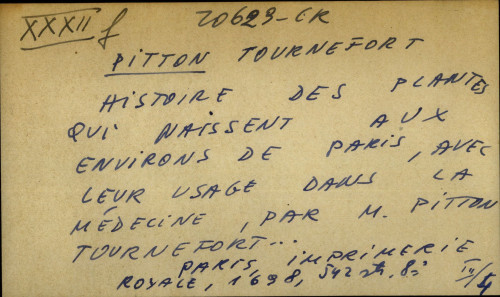 Histoire des plantes qui naissent aux environs de Paris, evec leur usage dans la medecine, par M. Pitton Tournefort...