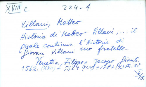 Historia di Matteo Villani, ... il quale continua l'Historia di Giovan Villani suo fratello