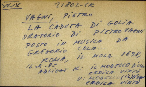 La caduta di Golia. Oratorio di Pietro Vagni posto in musica da Gregorio Cola.