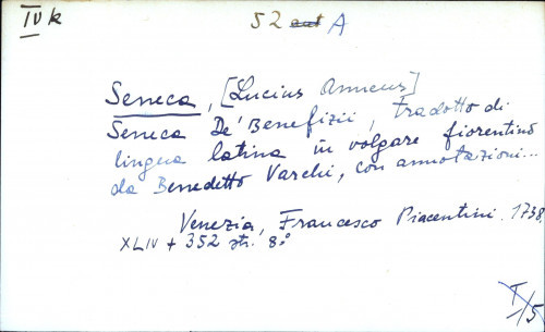 Seneca De'Benefizi, tradotto di lingua latina in volgare fiorentino da Benedetto Varchi, con annotazioni ...