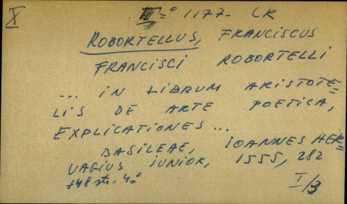 Francisci Robortelli… in librum Aristotelis de arte poetica, explicationes...