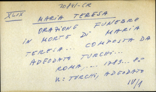 Orazione funebre in morte di Maria Teresa ... composta da Adeodato Turchi ... - UPUTNICA