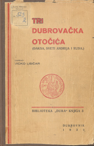 Tri dubrovačka otočića : (Daksa, Sveti Andrija i Ruda) / napisao Vicko Lisičar