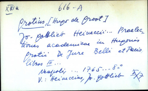 Jo. Galileo Heineccii ... praelectiones academicae in Hugonis Grotii De Jure Belli et PAcio libros III ... - uputnica