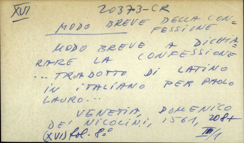 Modo breve a dichiarare la confessione... tradotto di lationo in italiano per Paolo Lauro...