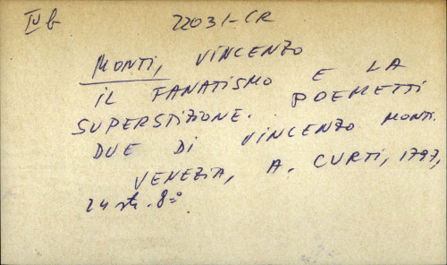 Il fanatismo e la superstizione. Poemetti due di Vincenzo Monti.