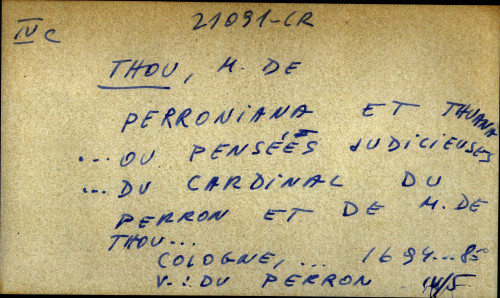 Perroniana et thuana...ou pensees judicieuses...du cardinal du Perron et de M. De Thou...