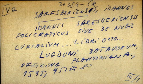 Ioannis Saresberiensis policraticus sive de nubis curialium ... libri octo ...