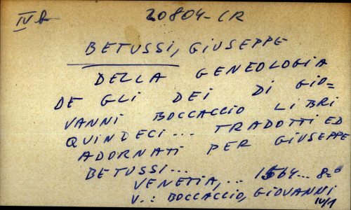 Della geneologia de gli dei di Giovanni Boccaccio ... libri quindeci ... tradotti ed adornati per Biuseppe Betussi - UPUTNICA