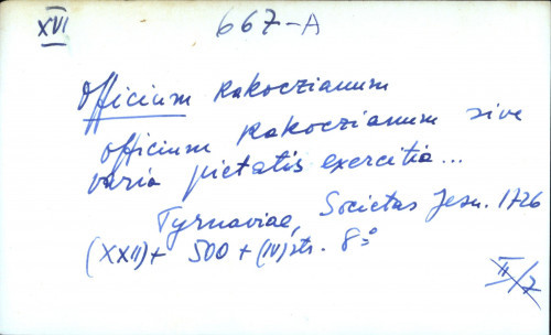 Officium Rakoczianum sive varia pietatis exercitia ...