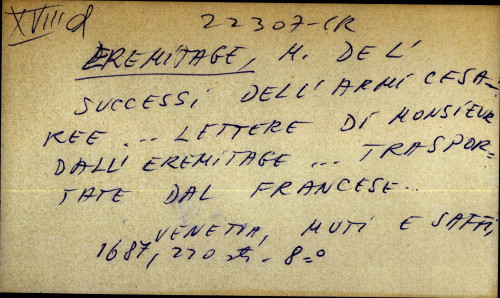 Successi dell' armi Cesaree ... lettere di monsieur Dall' Eremitage ... transportate dal francese ...