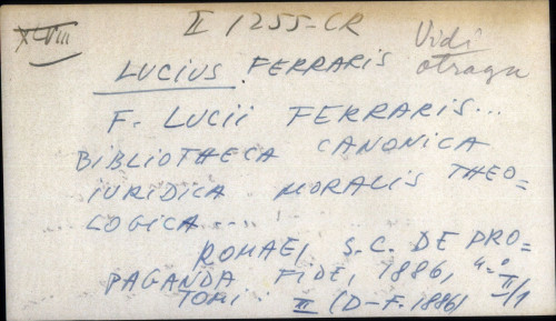 F. Lucii Ferraris... Bibliotheca canonica iuridica moralis theologica...