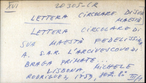 Lettera circolare di sua maesta fedelissima a S.A.R. cl'arcivescovo di Braga primate
