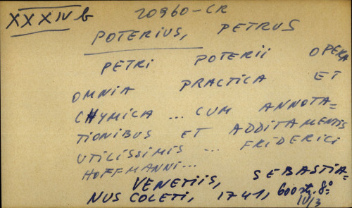 Petri Poterii opera omnia practica et chymica... cum annotationibus et additamentis utilissimis… Friderici Hoffmanni...