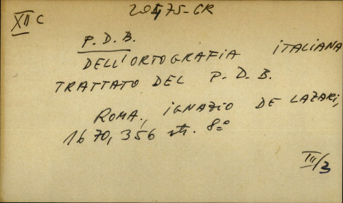 Dell' ortografia Italiana trattato del P.D.B.