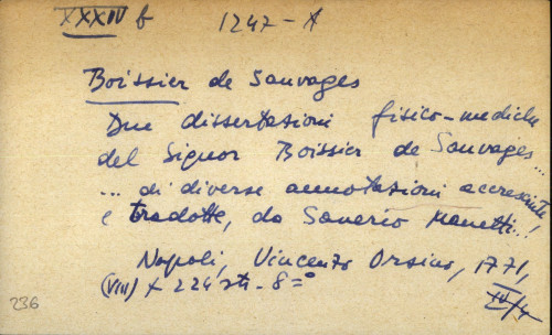 Due dissertazioni fisico-mediche del signor Boissier de Sauvages ... di diverse annotazioni ... e tradotte da Saverio Manetti