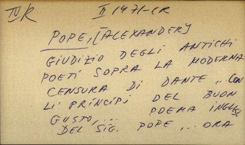 Giudizio degli antichi poeti sopra la moderna censura di Dante... con li principi del buon gusto, … poema inglese del sig. Pope ...  ora per la prima volta fatto italiano da Gasparo Gozzi.